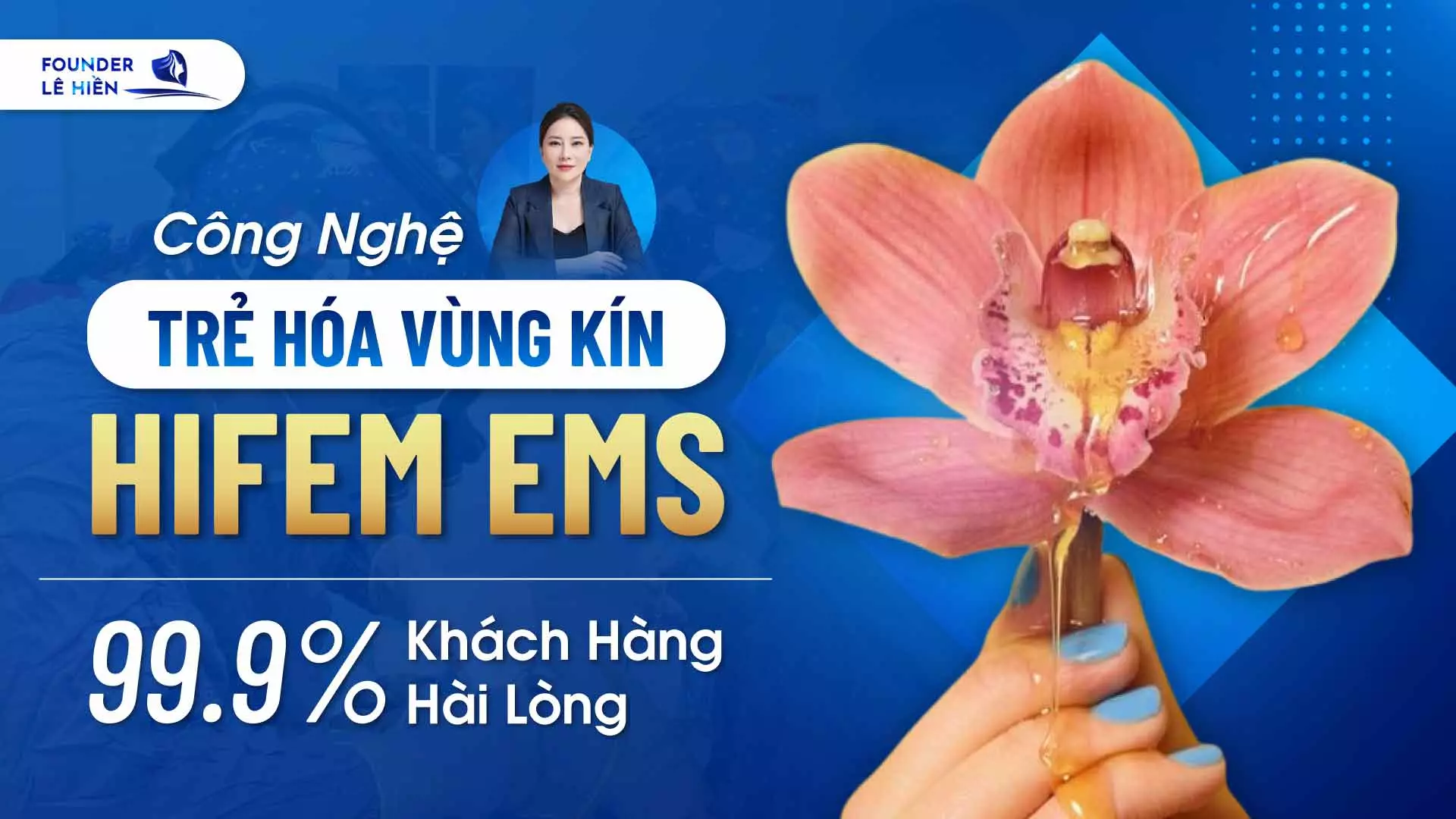 Công Nghệ Trẻ Hóa Vùng Kín Hifem Ems: 99,9% Khách Hàng Hài Lòng