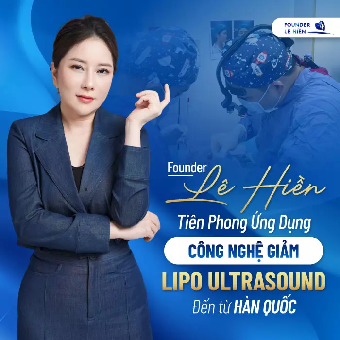 Lê Hiền tiên phong ứng dụng công nghệ hút mỡ Lipo Ultrasound từ Hàn Quốc