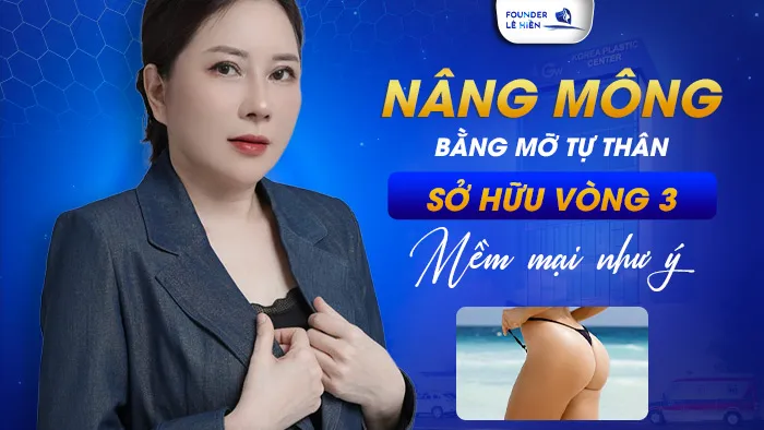 Nâng Mông Bằng Mỡ Tự Thân Sở Hữu Vòng 3 Mềm Mại Như Ý