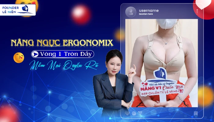 Nâng Ngực Ergonomix - Vòng 1 Tròn Đầy, Mềm Mại Quyến Rũ