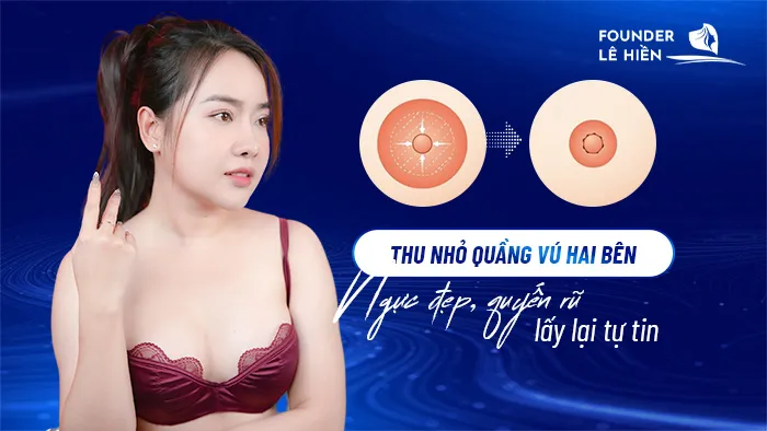 Thu nhỏ quầng vú hai bên