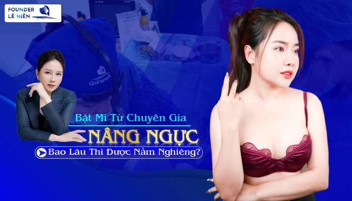 Nâng Ngực Bao Lâu Thì Được Nằm Nghiêng? Bật Mí Từ Chuyên Gia