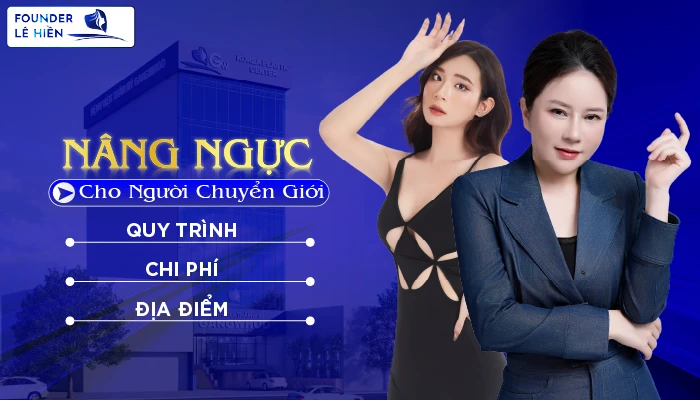 Nang Nguc Cho Nguoi Chuyen Gioi Quy Trinh Chi Phi Dia Chi 01