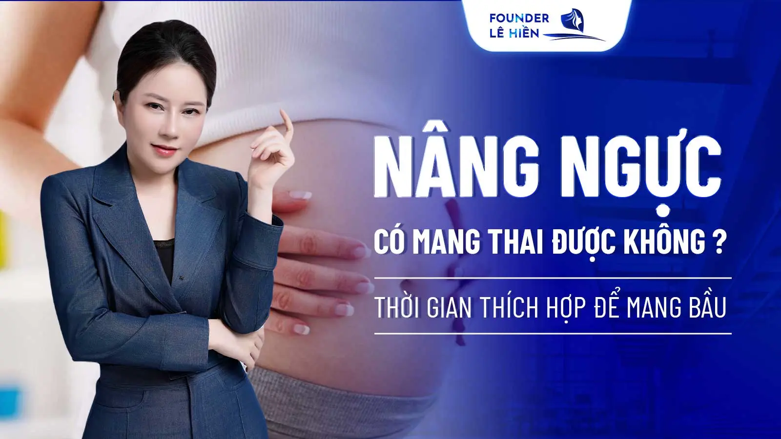 Nâng Ngực Có Mang Thai Được Không? Thời Gian Thích Hợp Nhất