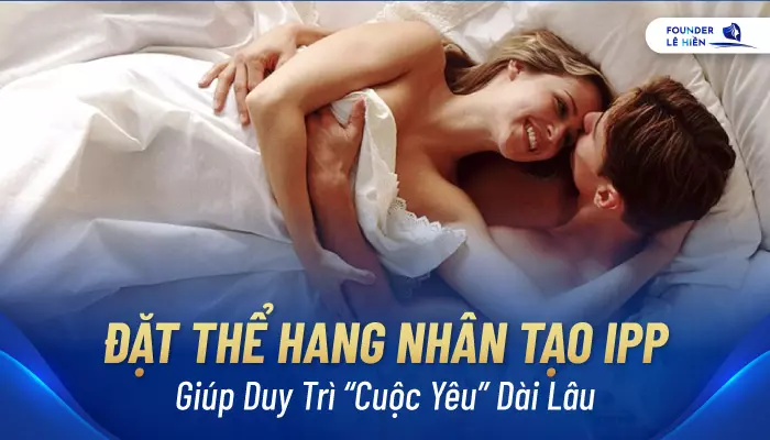 Đặt thể hang nhân tạo IPP