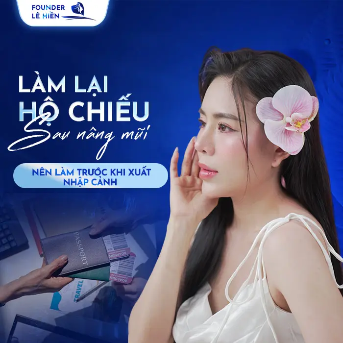 Nâng Mũi Có Cần Làm Lại Hộ Chiếu Không