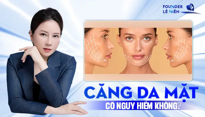 Căng Da Mặt Có Nguy Hiểm Không? Lời Khuyên Hữu Ích